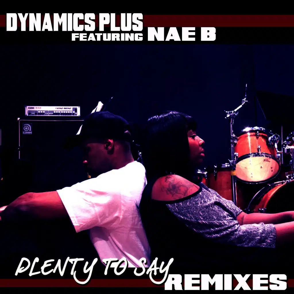 Dynamics Plus feat. Nae B