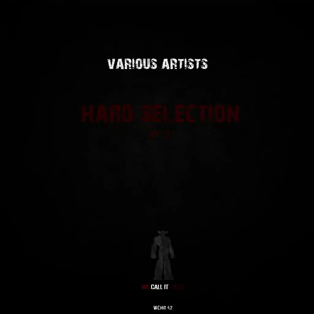 Hard Selection, Pt. 3