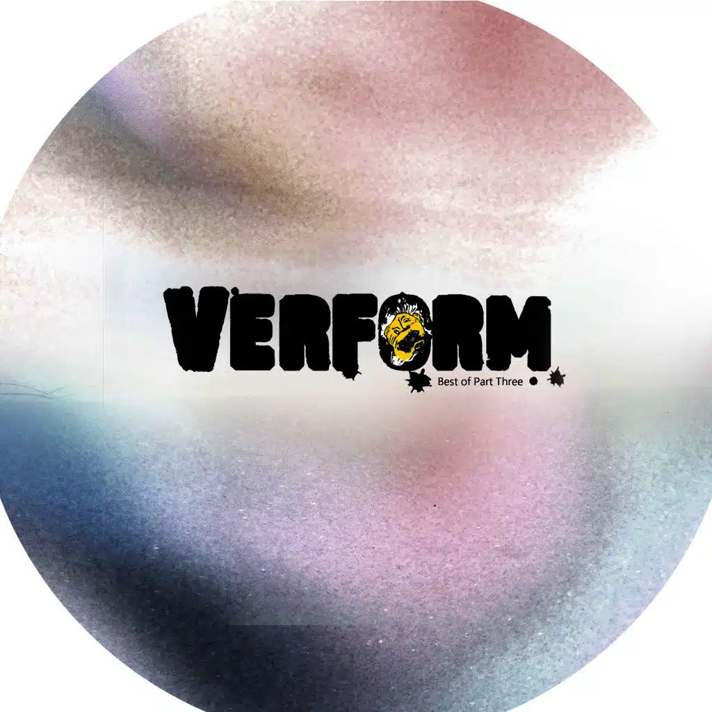 Best of Verform, Pt. 3