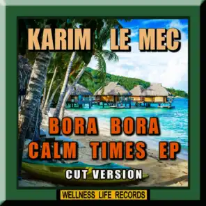 Bora Bora Calm Times - EP