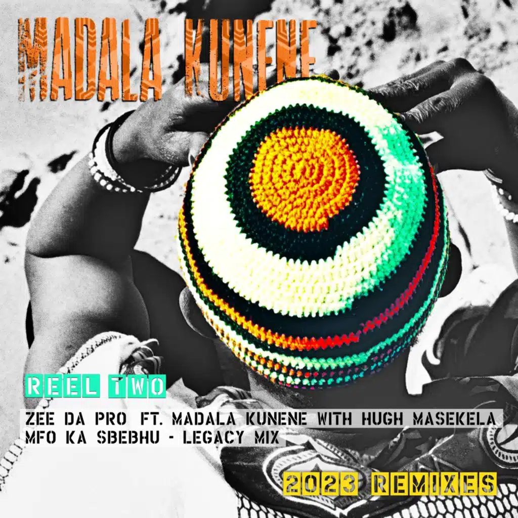 Madala Kunene & DJ Zee Remixes 2023 Reel Two