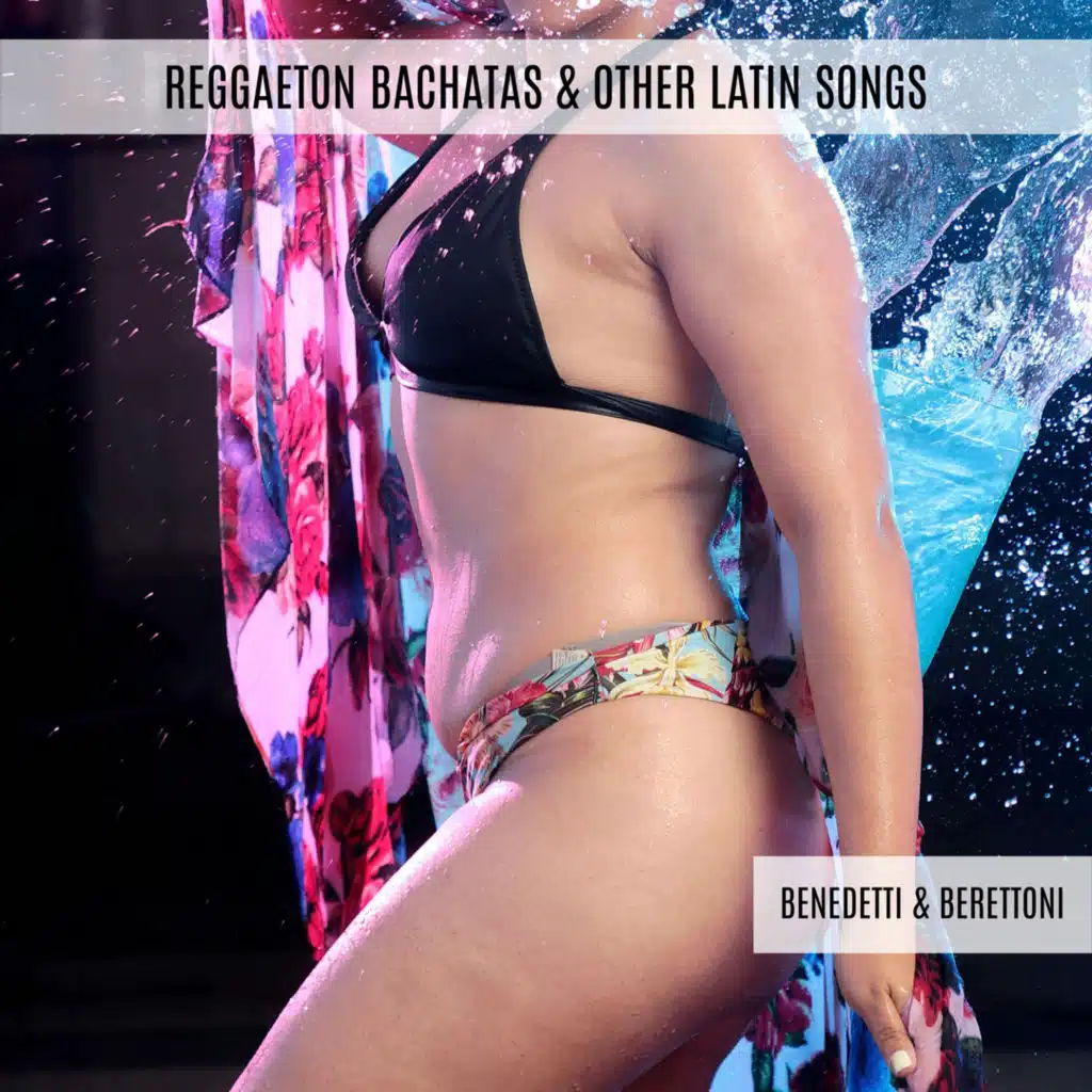 Reggaeton Bachatas & Other Latin Songs