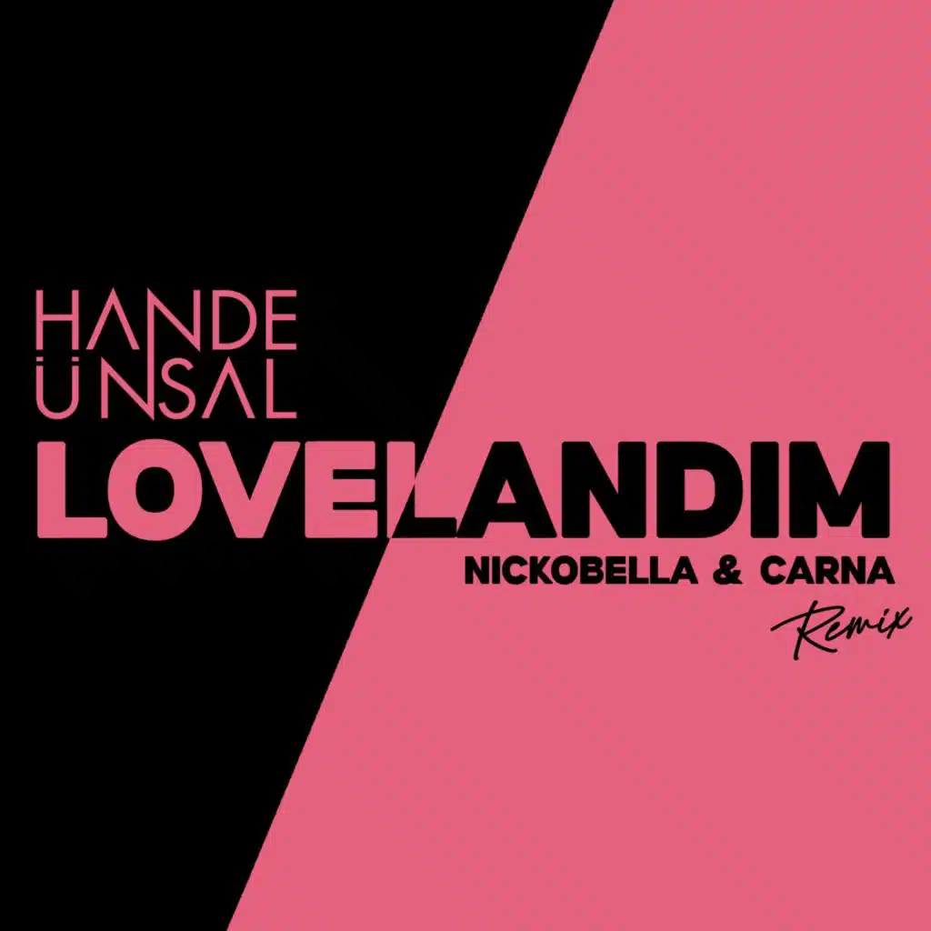 Lovelandım (Nickobella & Carna Remix)