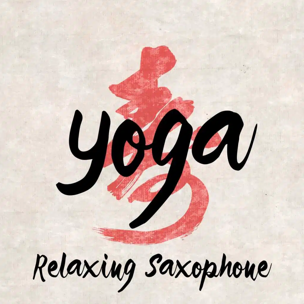 Yoga - Relaxing Saxophone