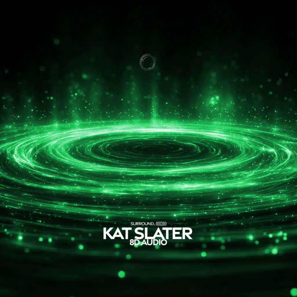 Kat Slater (8D Audio)