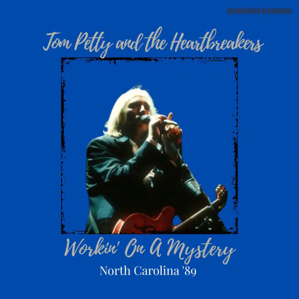 Workin' On A Mystery (Live North Carolina '89)