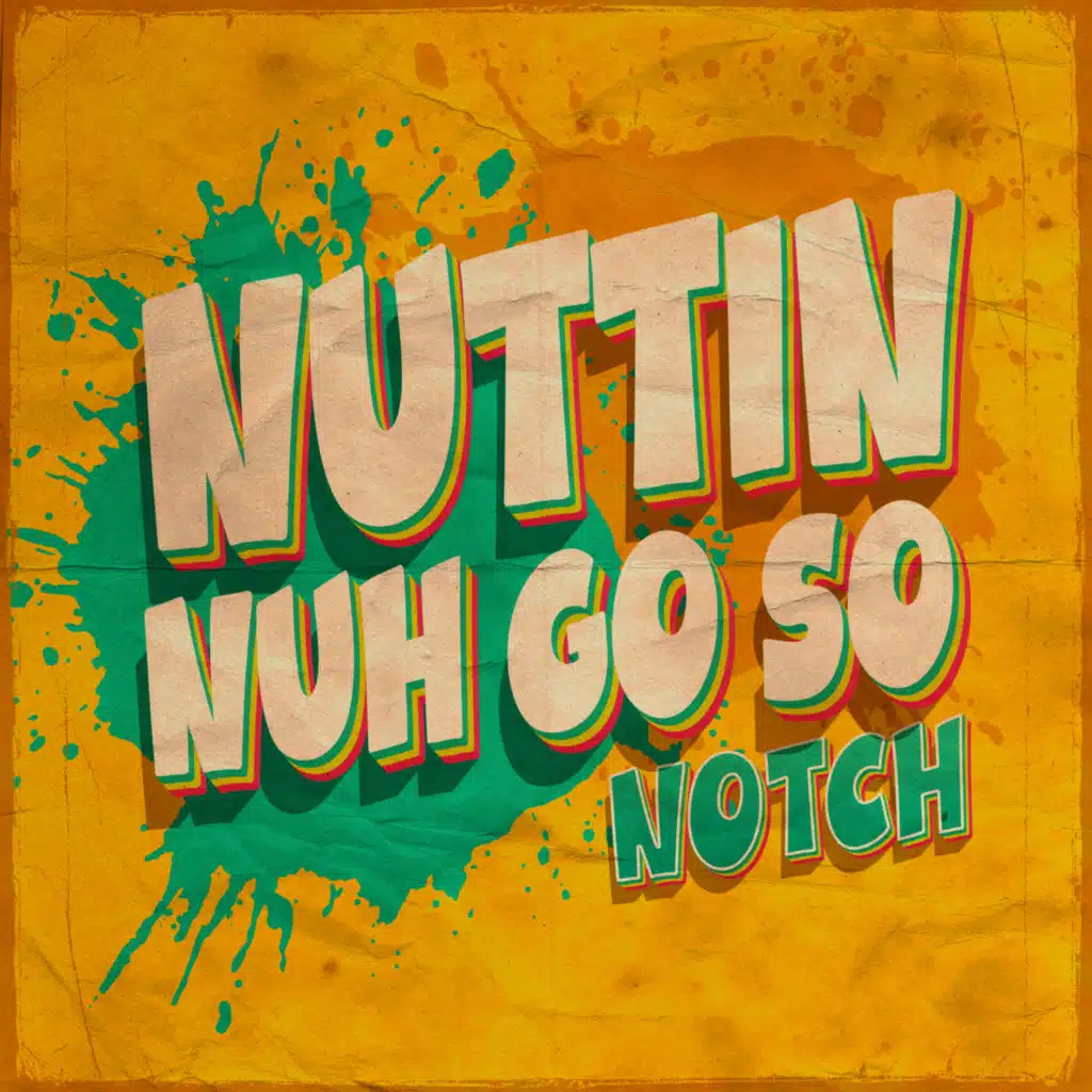 Nuttin Nuh Go So (2025 Remaster)
