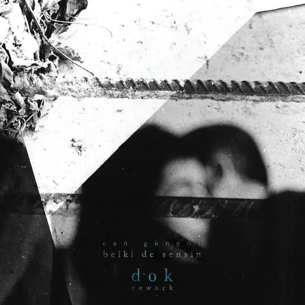 Belki de Sensin (Rework) [feat. Can Güngör]