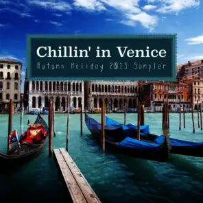 Chillin' in Venice - Autumn Holiday 2015 Sampler