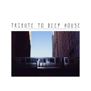 Tribute to Deep House
