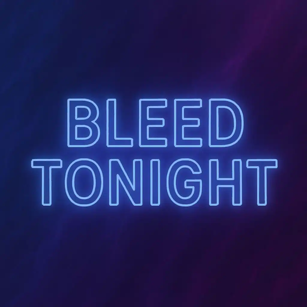 Bleed Tonight
