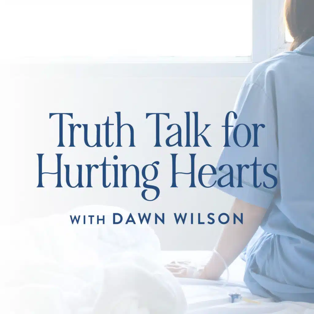 Truth Talk for Hurting Hearts