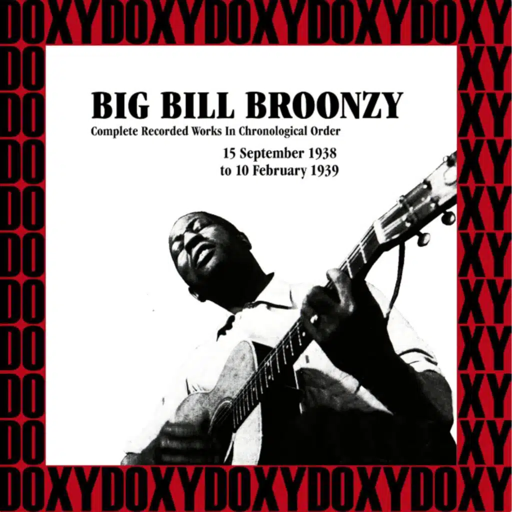 Big Bill Broonzy in Chronological Order, 1938-1939 (Hd Remastered, Restored Edition, Doxy Collection) [feat. The Memphis Five]