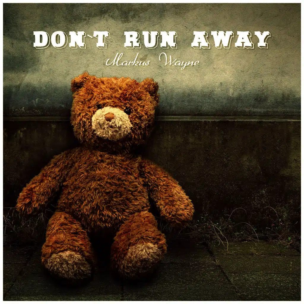 Don't Run Away