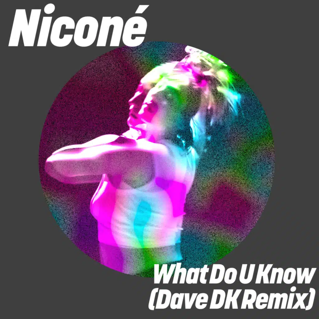 What Do U Know (Dave DK Remix)