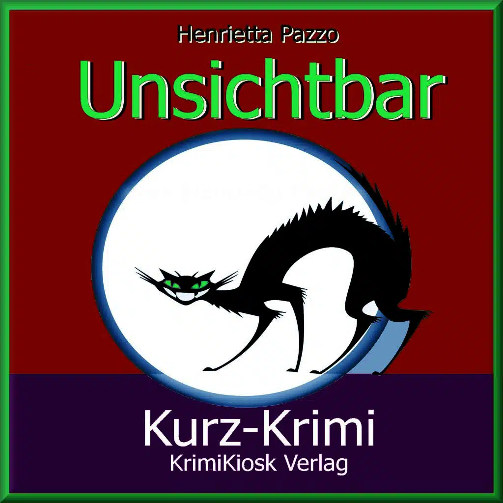 Kurzkrimi Unsichtbar