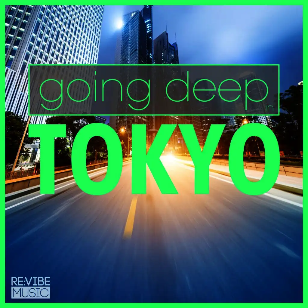 Going Deep in Tokyo