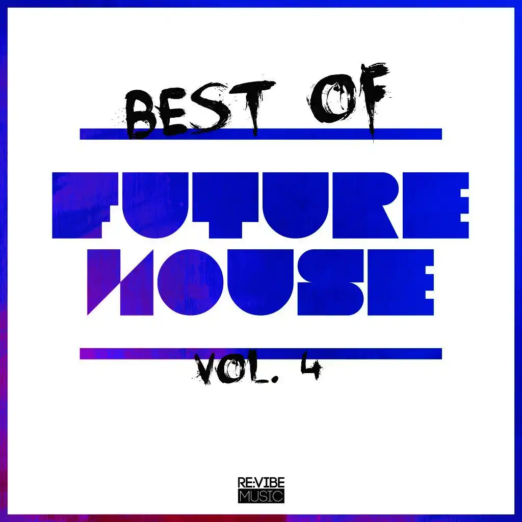 Best of Future House Vol. 4