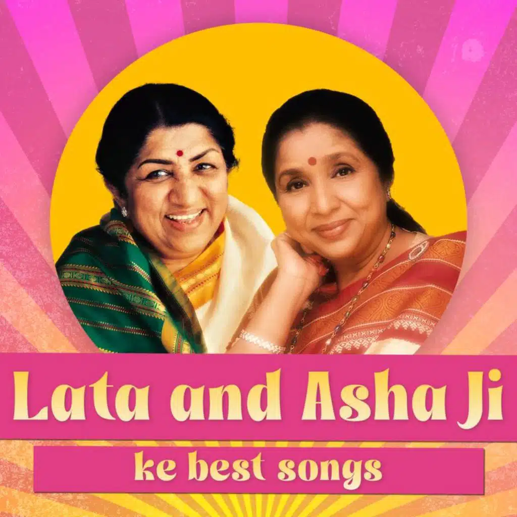 Lata Mangeshkar & Asha Bhosle