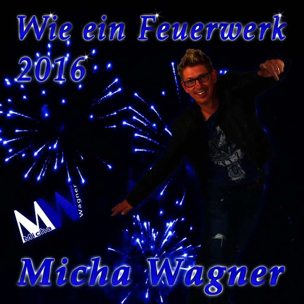 Wie ein Feuerwerk 2016 (Discofox Mix)