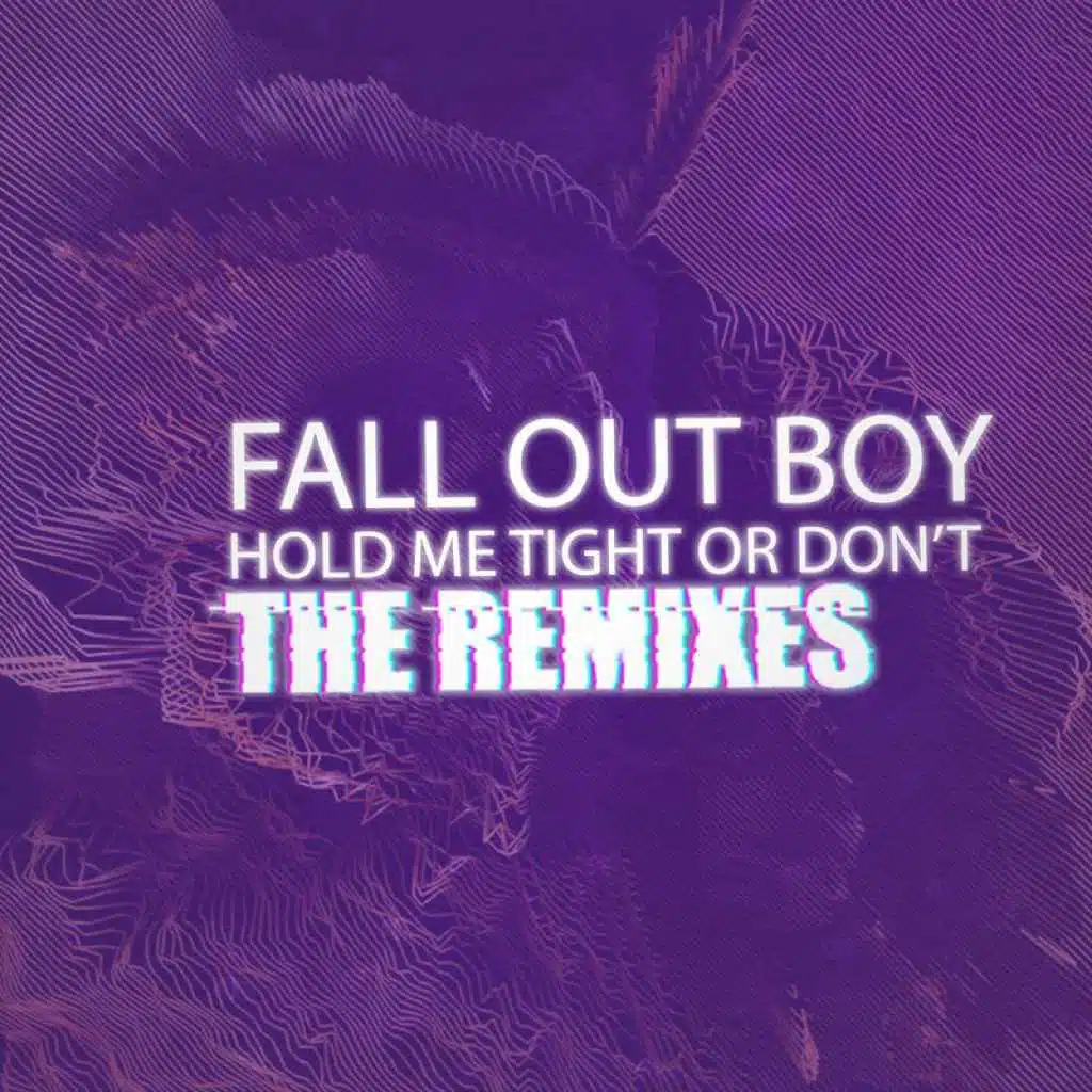 HOLD ME TIGHT OR DON’T (VALNTN Remix)