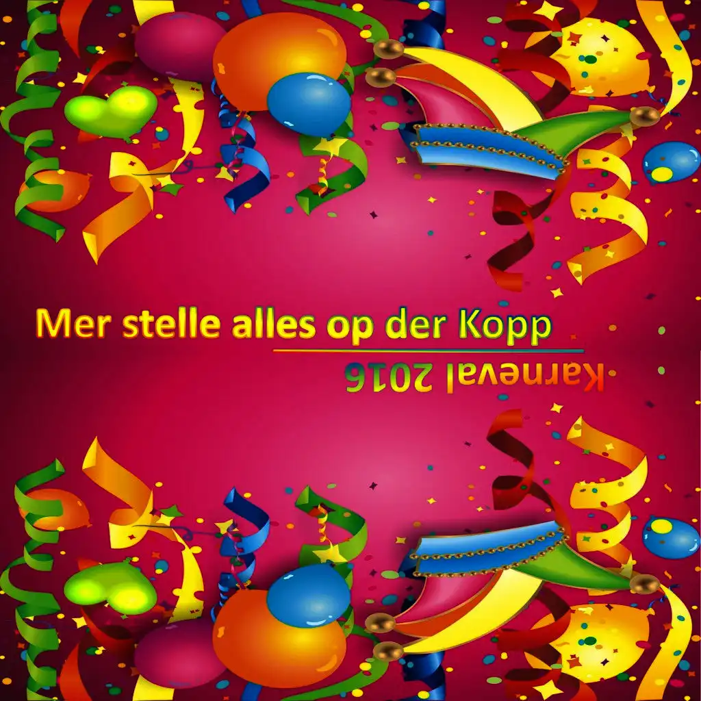 Karneval 2016 - Mer stelle alles op der Kopp