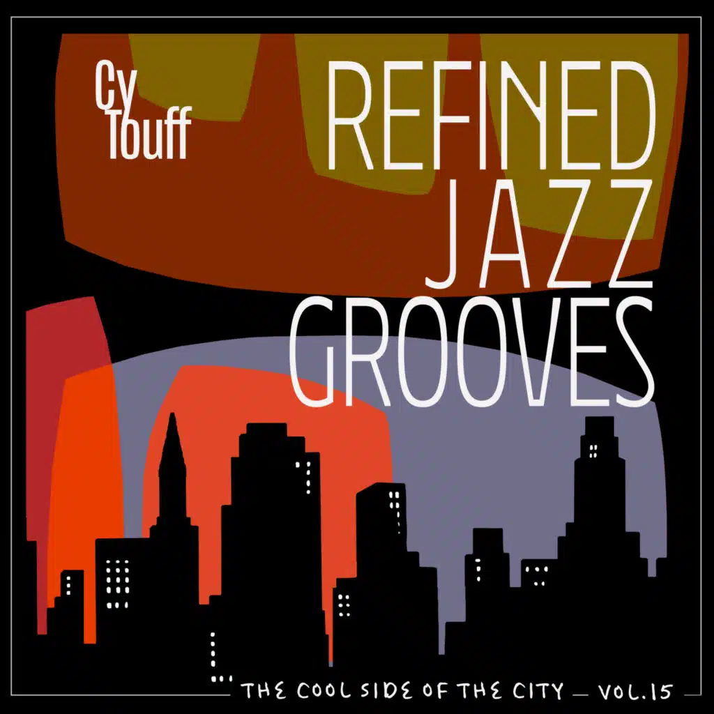 The Cool Side of the City, Vol. 15 - Refined Jazz Grooves