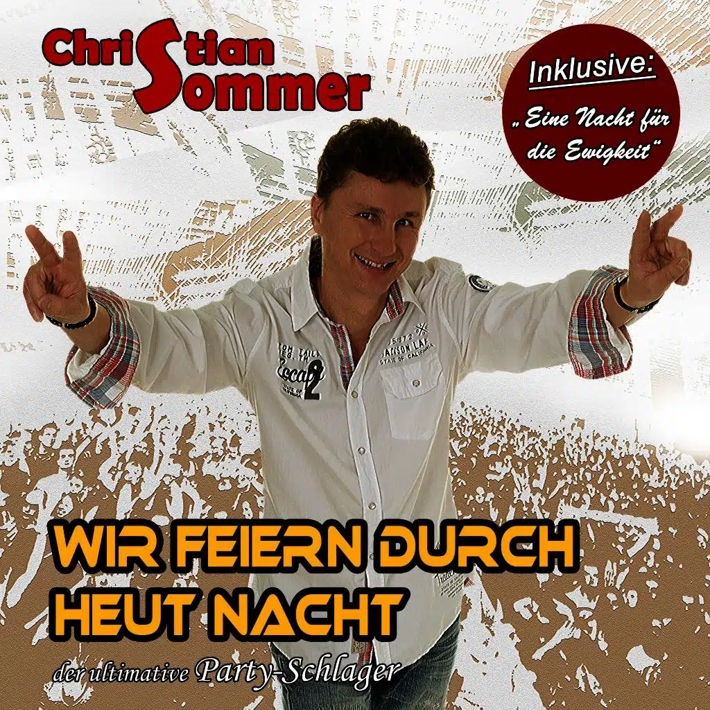 Wir feiern durch heut Nacht