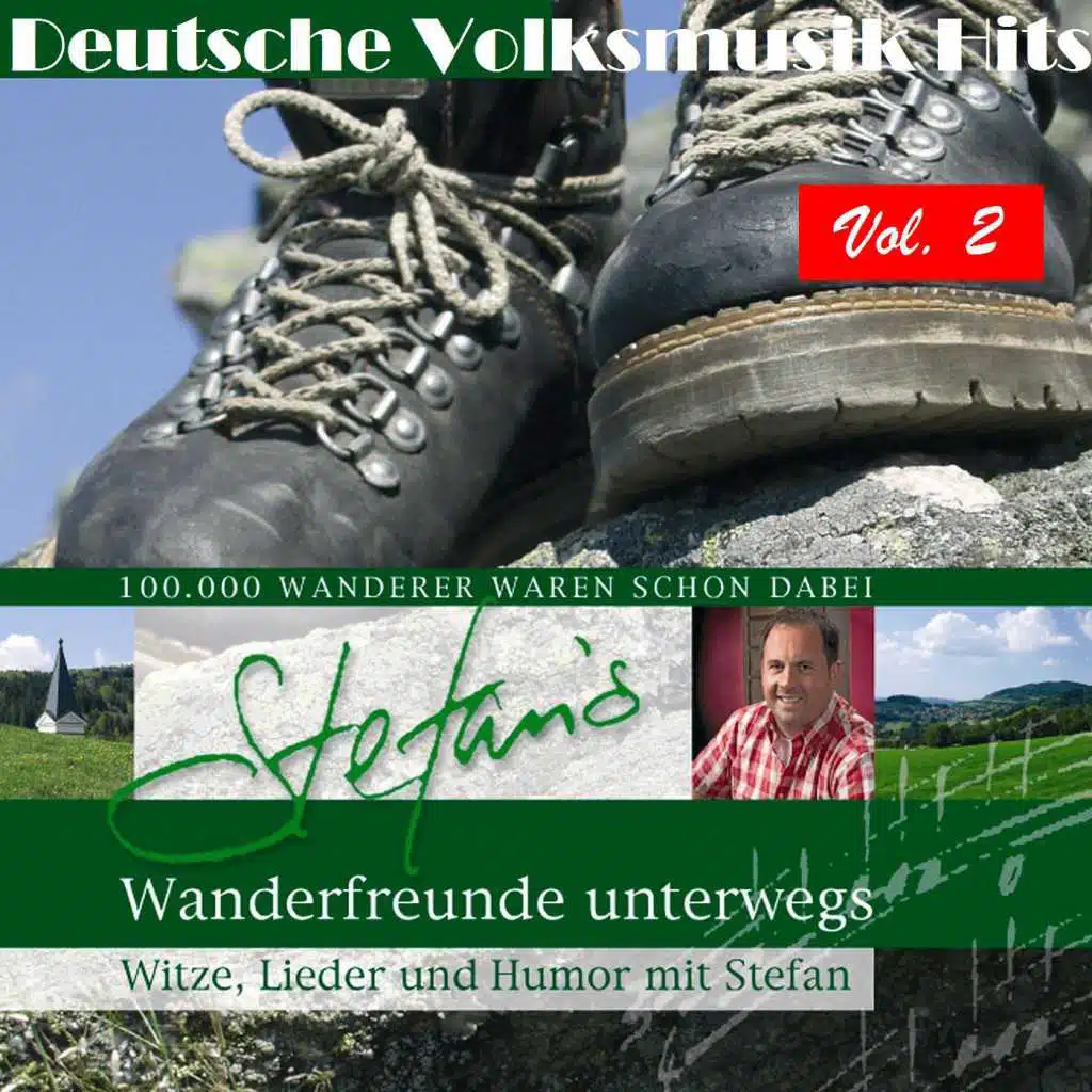 Deutsche Volksmusik Hits: Stefan's Wanderfreunde unterwegs, Vol. 2 (Witze, Lieder und Humor mit Stefan)