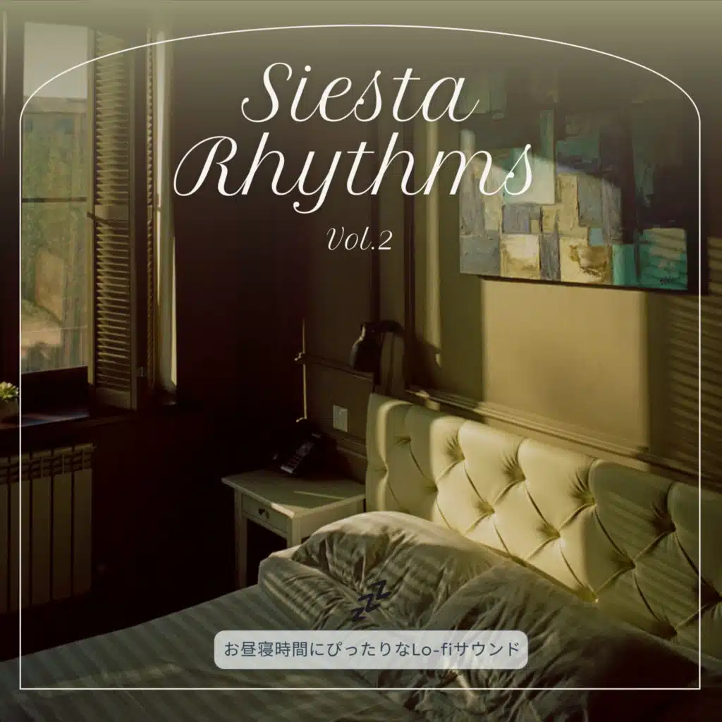 Siesta Rhythms: Lo-fi to Sink Into Afternoon Sleep Vol.2