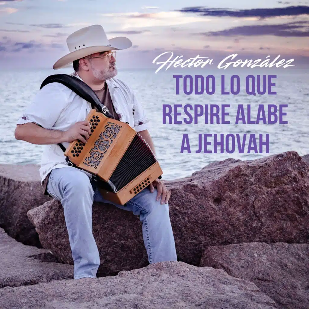 Todo Lo Que Respire Alabe a Jehovah