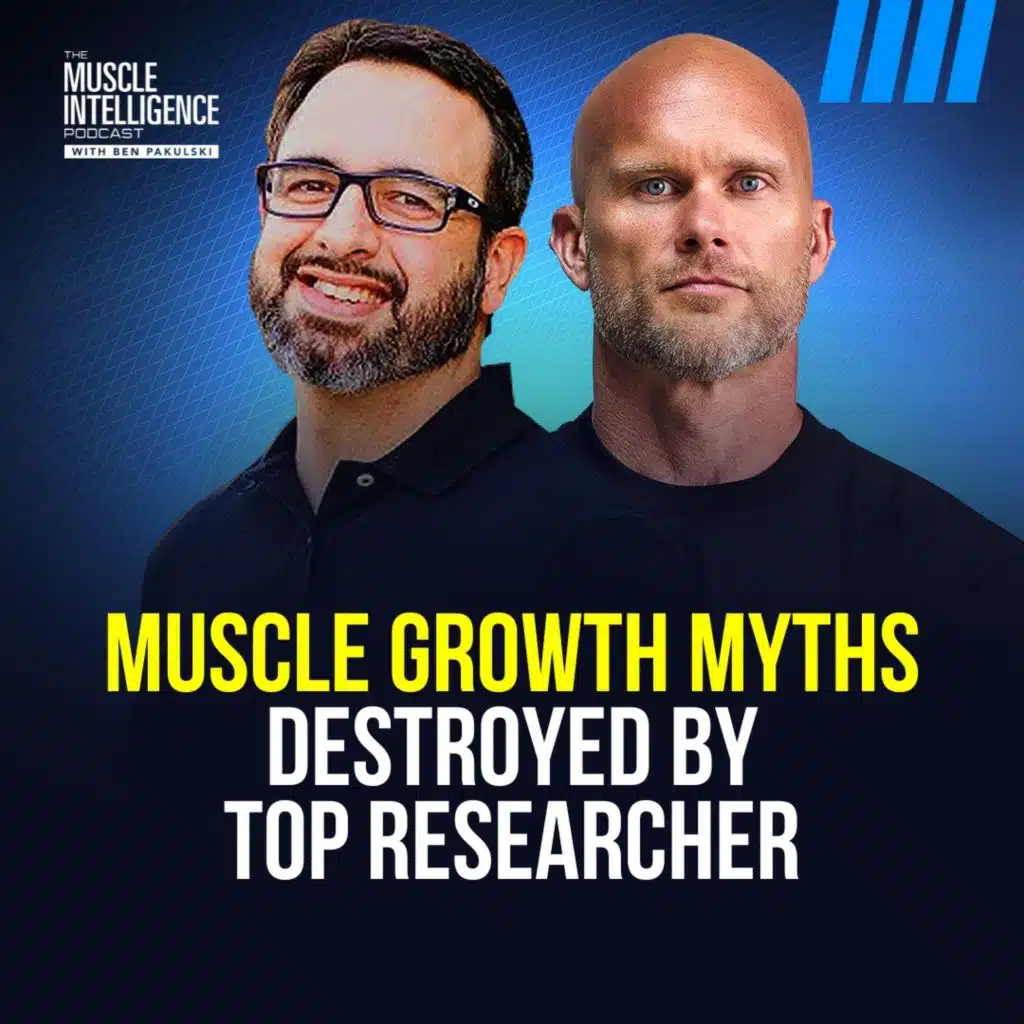 Muscle Growth Myths Destroyed by Top Researcher #385