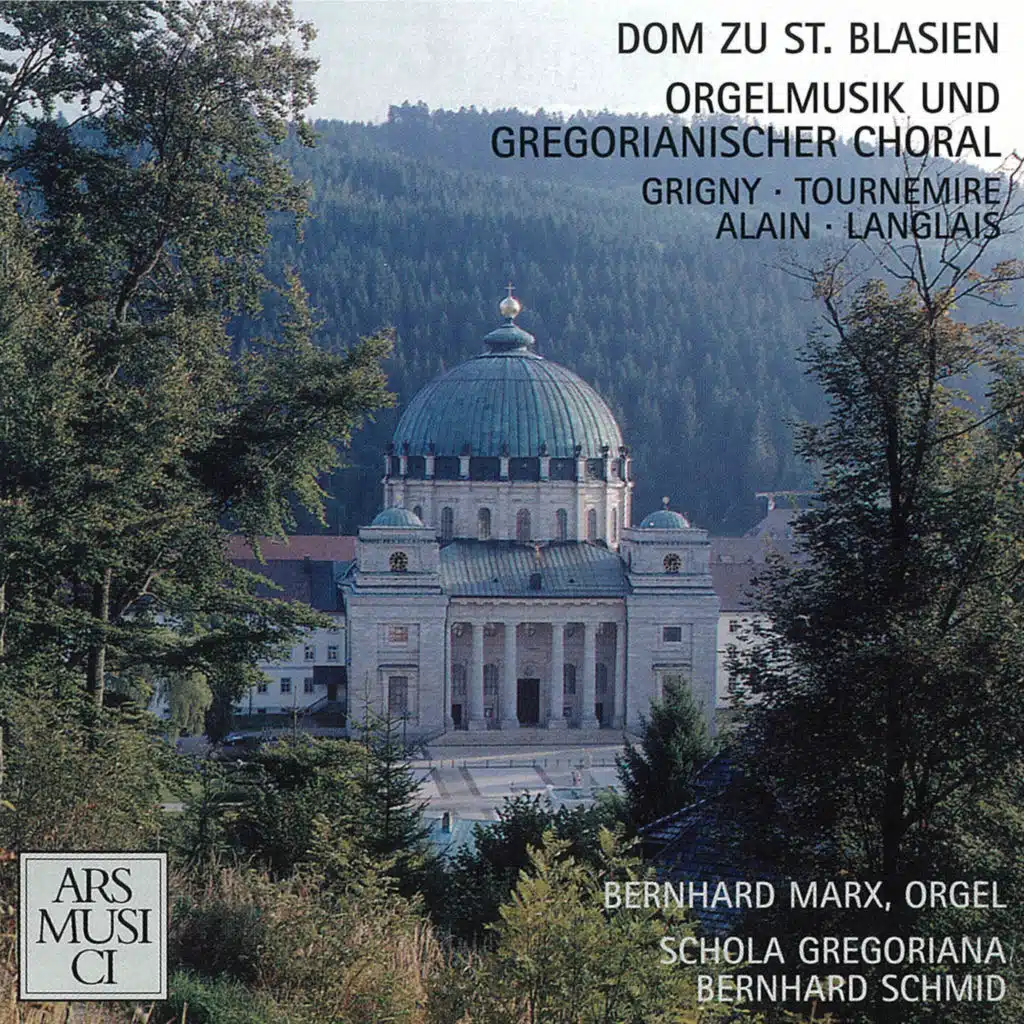 De Grigny / Tournemire / Alain: Dom zu St. Blasien. Orgelmusik und Gregorianischer Choral
