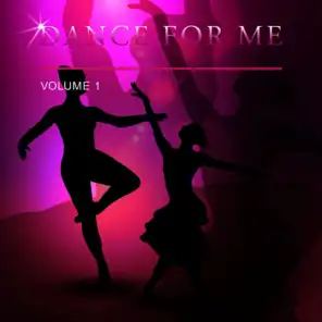 Dance for Me, Vol. 1