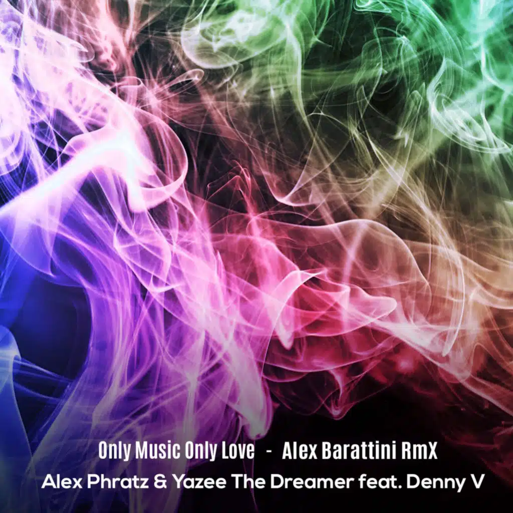 Only Music Only Love (Alex Barattini RmX) [feat. Denny V]