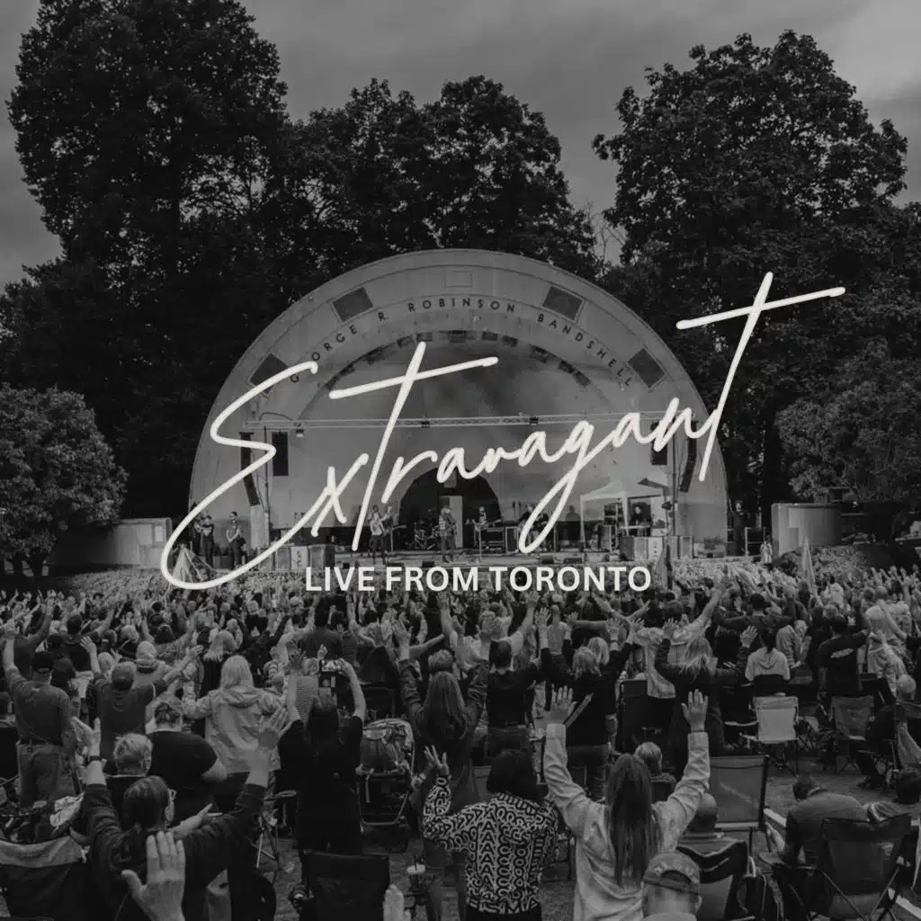 Extravagant (Live from Toronto)