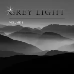 Grey Light, Vol. 3