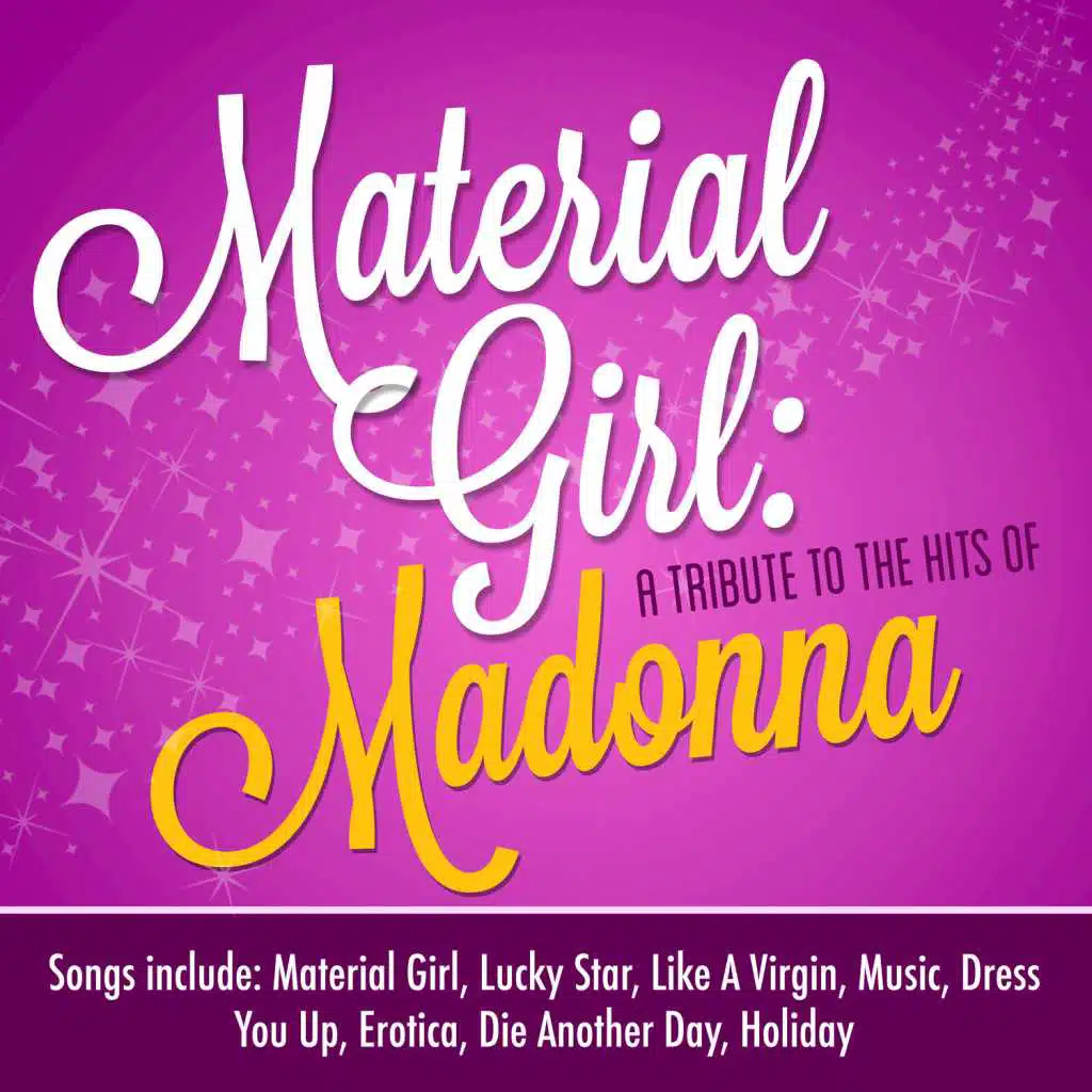 Material Girl: A Tribute to the Hits of Madonna