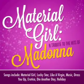 Material Girl: A Tribute to the Hits of Madonna