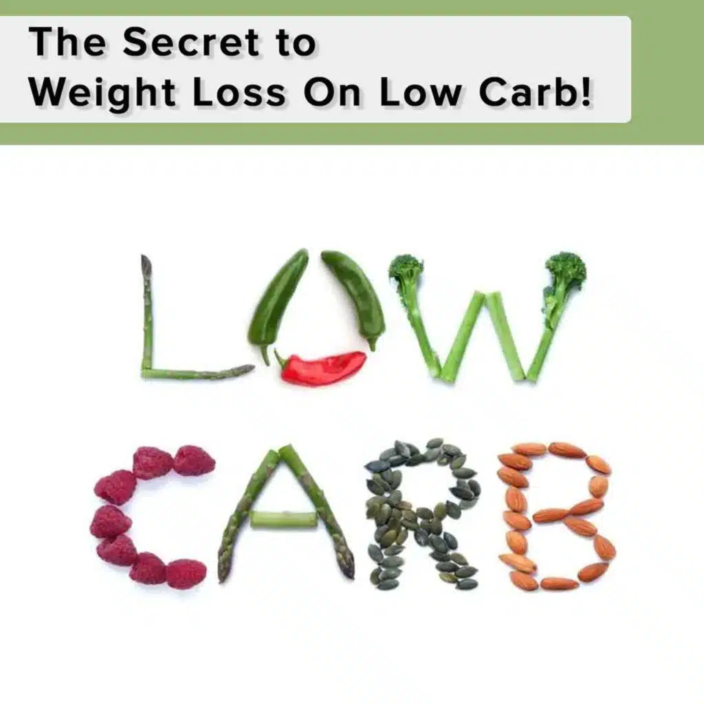 The Secret to Weight Loss On Low Carb