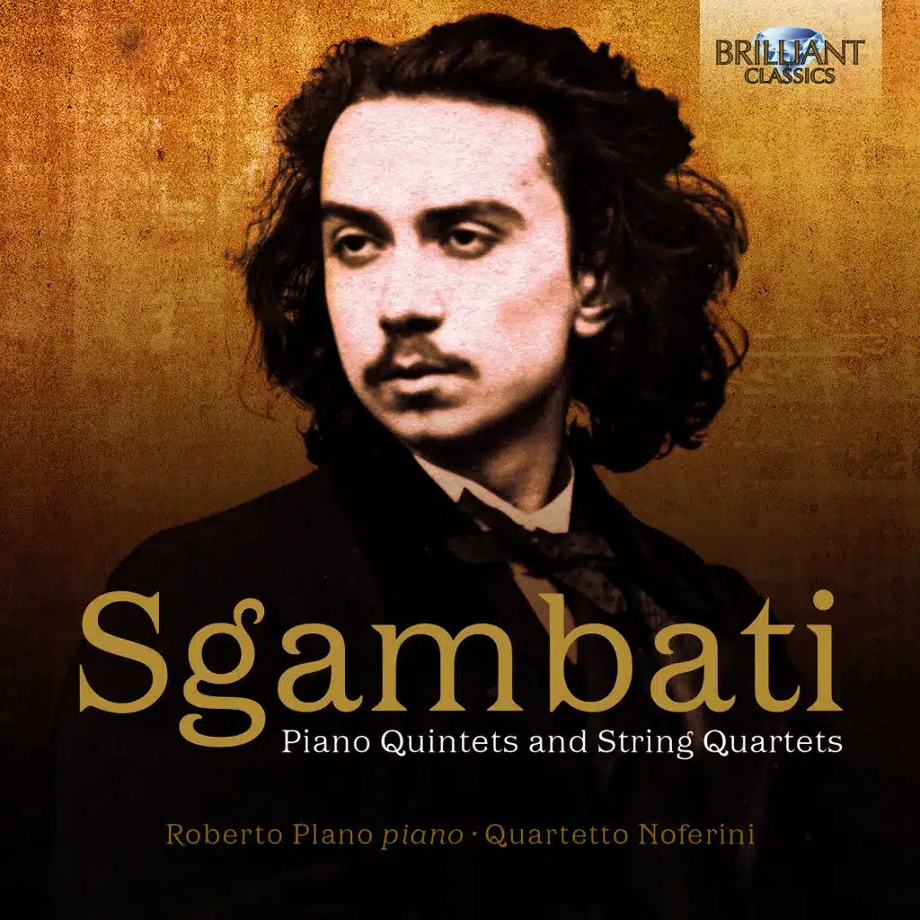 Sgambati: Piano Quintets and String Quartets