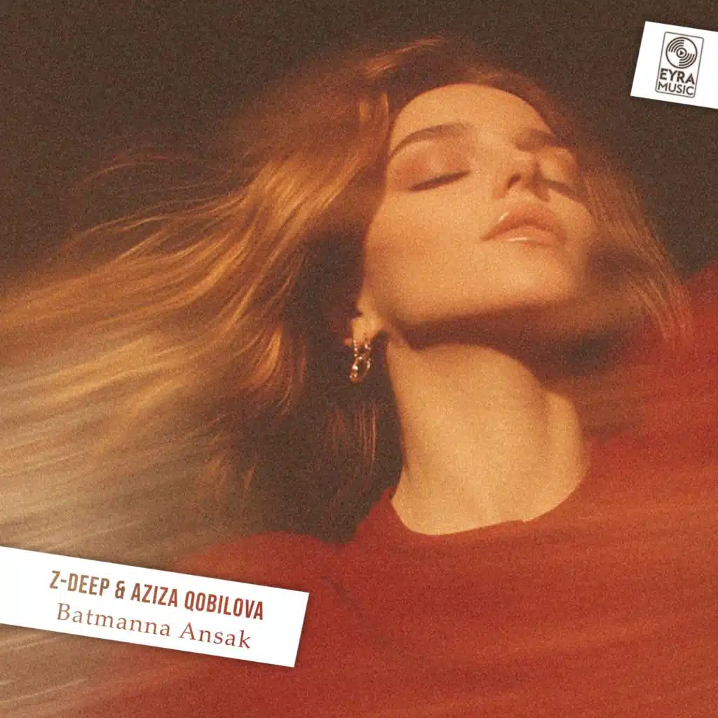 Z-DEEP & Aziza Qobilova