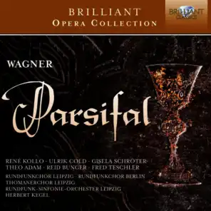 Parsifal, WWV 111, Act 1: Seht dort die wilde Reiterin! (Second Esquire/First Esquire/Second Knight/Kundry/Gurnemanz)
