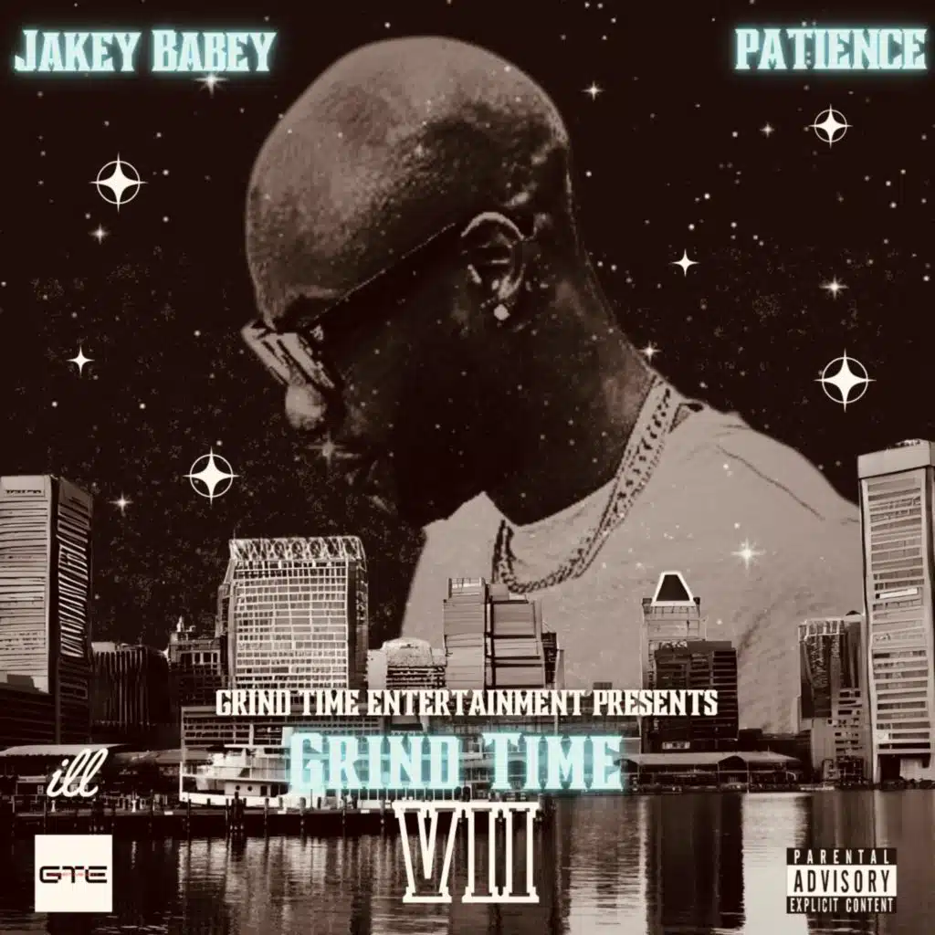 GRIND TIME 7: PATIENCE RELOADED