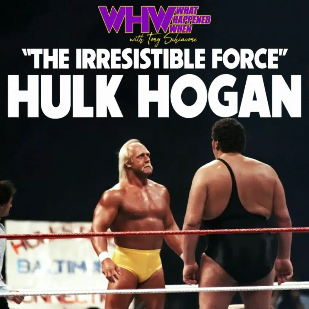 Episode 445: "The Irresistible Force" Hulk Hogan