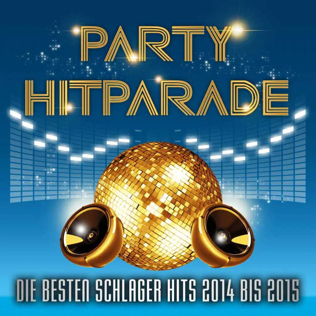 Party Hitparade – Die besten Schlager Hits 2014 bis 2015