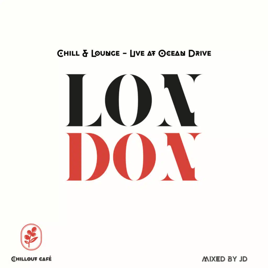 Chill & Lounge - Live at Ocean Drive (London)