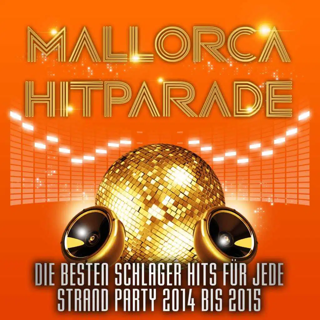 Mallorca Hitparade – Die besten Schlager Hits für jede Strand Party 2014 bis 2015