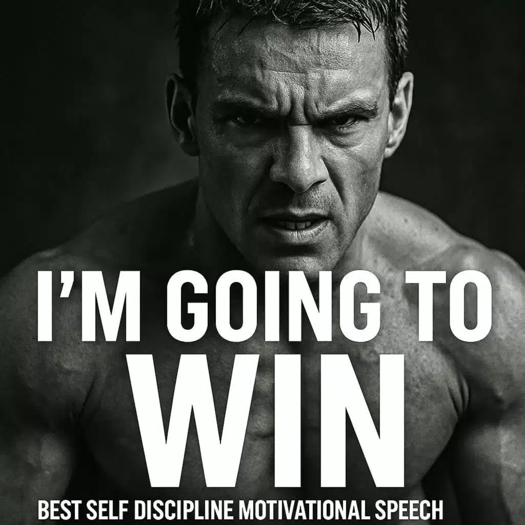 I'M GOING TO WIN – Best Self Discipline Motivational Speech to Start Your Comeback