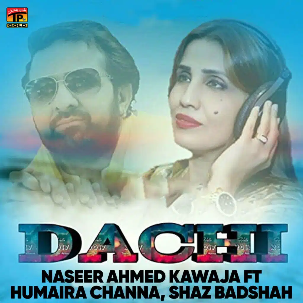 Dachi (feat. Humaira Channa & Shaz Badshah)